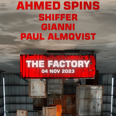 THE FACTORY w/ Ahmed Spins